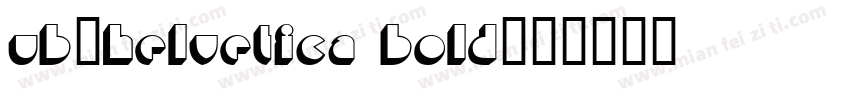 UB-Helvetica Bold字体转换
